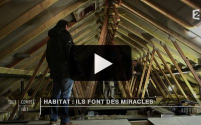 « Tout compte fait » sur France 2 // Habitat : Ils font des miracles